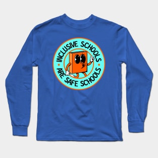 Inclusive Schools Are Safe Schools - Accessible / Accessibility Long Sleeve T-Shirt